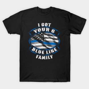 I Got You 6 Blue Line Family T-Shirt